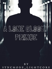 A Lone Gloomy Prince Book