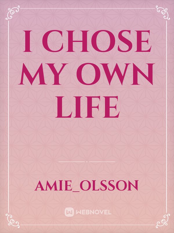 I chose my own life Book