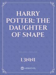 Harry Potter: The daughter of Snape Book
