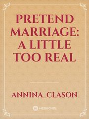 Pretend marriage: a little too real Book