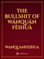 The Bullshit of WánQuán FèiHuà Book