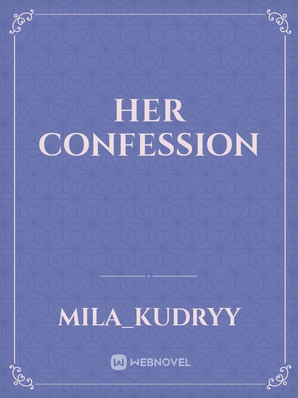 Her confession