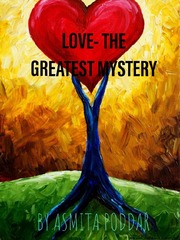 LOVE- THE GREATEST MYSTERY Book