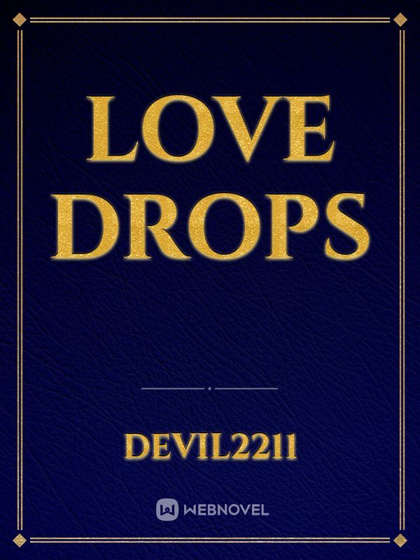 Love Drops