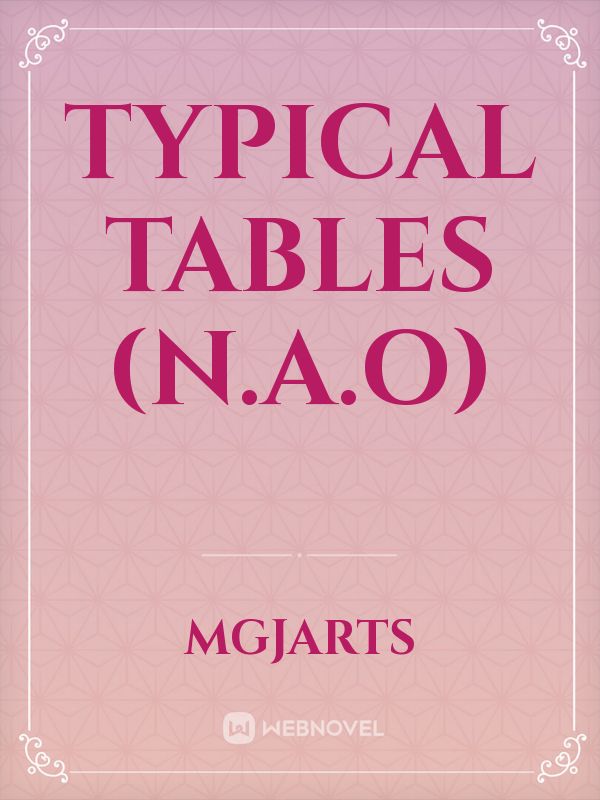 Typical Tables (N.A.O)