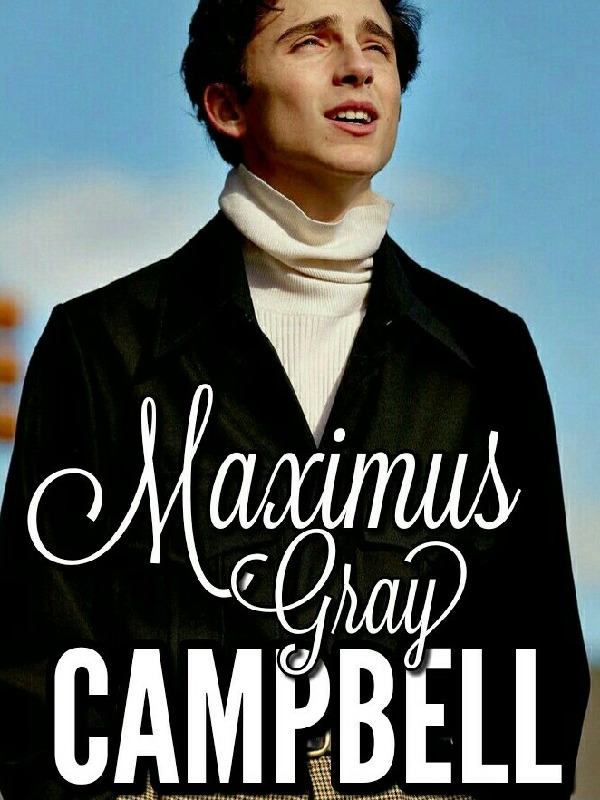 Maximus Gray Campbell (BXB) *ALSO ON WATTPAD*
