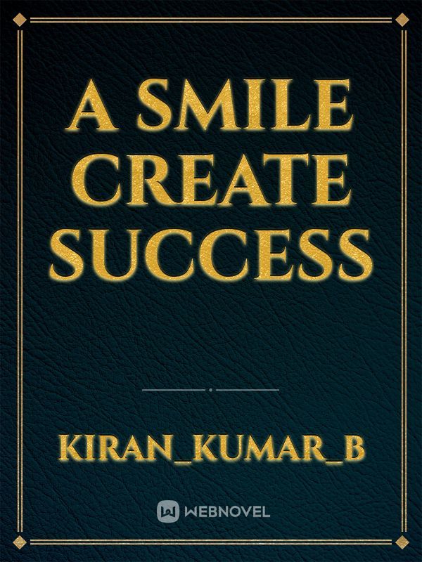 A  smile create success