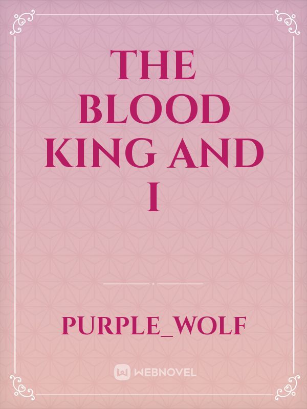 The blood king and I Book