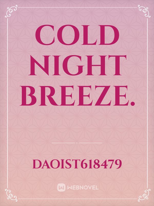 Cold night breeze. Book
