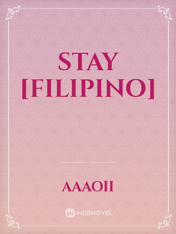 Stay [Filipino]