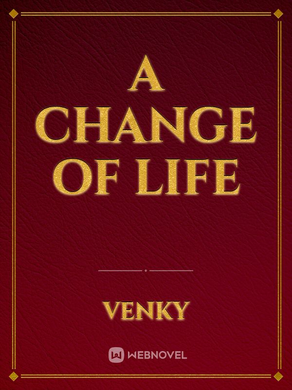 A CHANGE OF LIFE Book