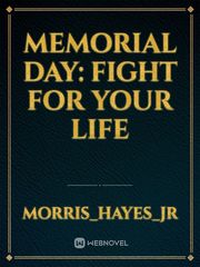 Memorial Day: Fight For Your Life Book