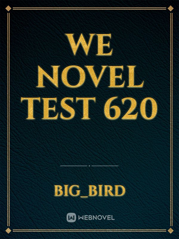 we novel test 620