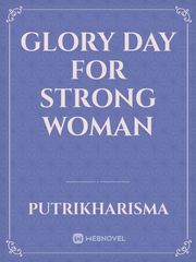 Glory day for strong woman Book