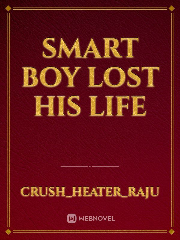 smart boy lost his life