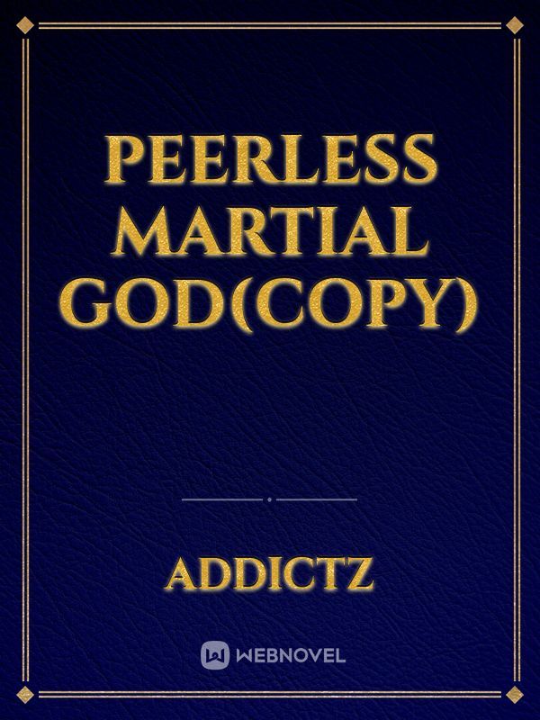 Peerless Martial God(copy)