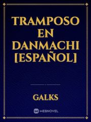 Tramposo en Danmachi [Español] Book