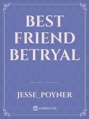 best friend betryal Book