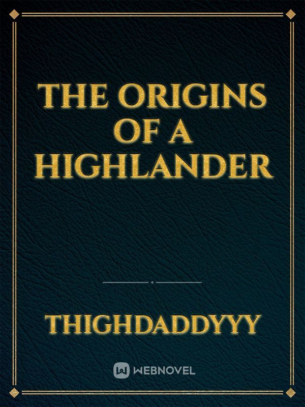 The origins of a highlander