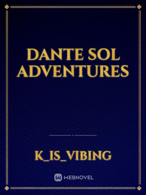 Dante sol adventures