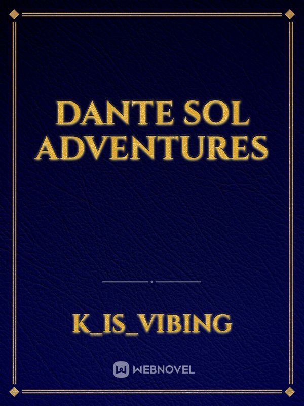 Dante sol adventures