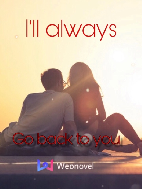I’ll Always Go Back To You Book