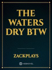 the waters dry btw Book