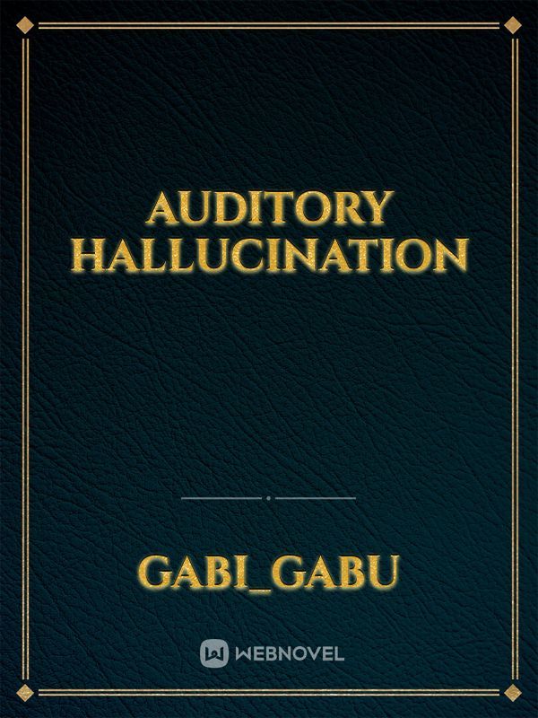 Auditory hallucination