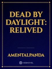 Dead By Daylight: Relived Book