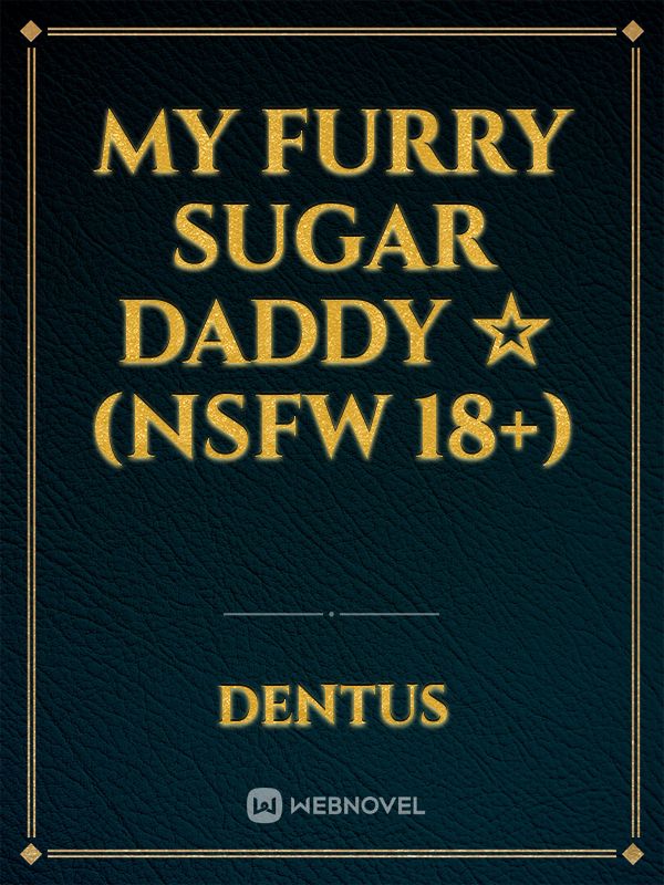 My Furry Sugar Daddy ☆ (NSFW 18+) Book