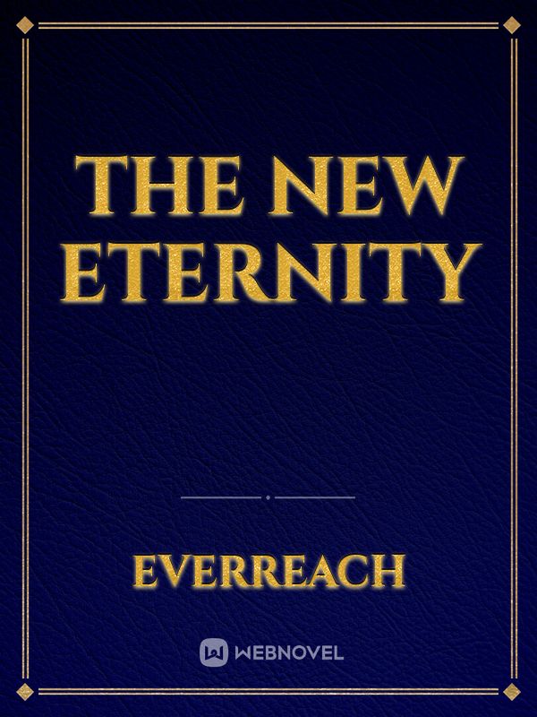 The New Eternity