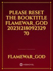 please reset the booktitle Flamewar_god 20231218092329 70 Book