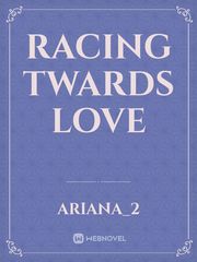 Racing Twards Love Book
