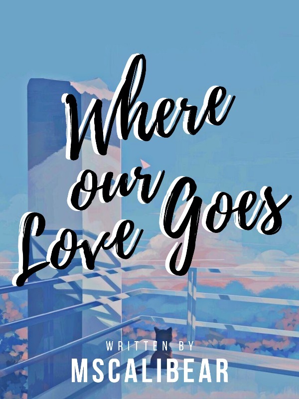 Where Our Love Goes