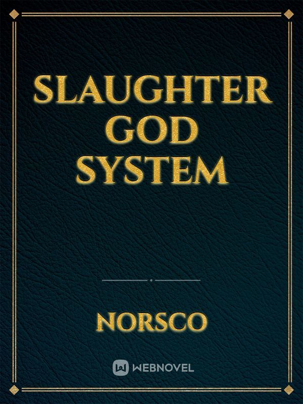 Slaughter God System