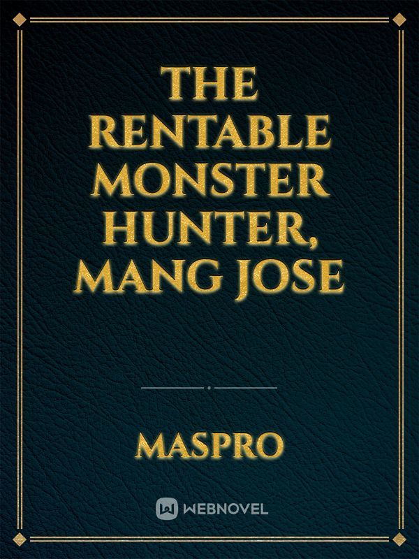 The Rentable Monster Hunter, Mang Jose Book