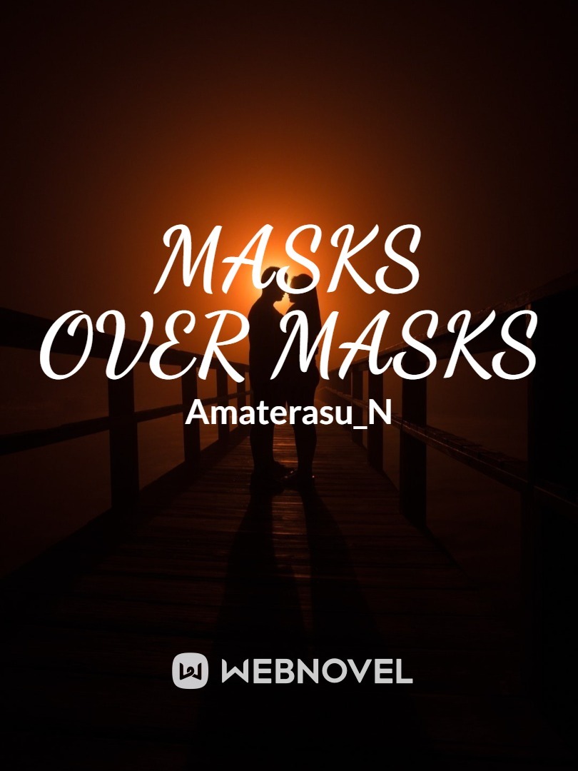 Masks Over Masks