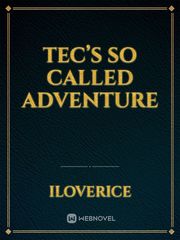 Tec’s So called Adventure Book