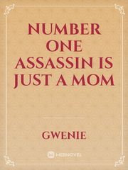 Number one assassin is just a mom Book