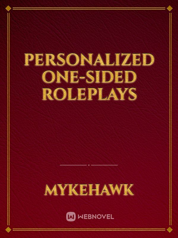 Personalized One-Sided Roleplays
