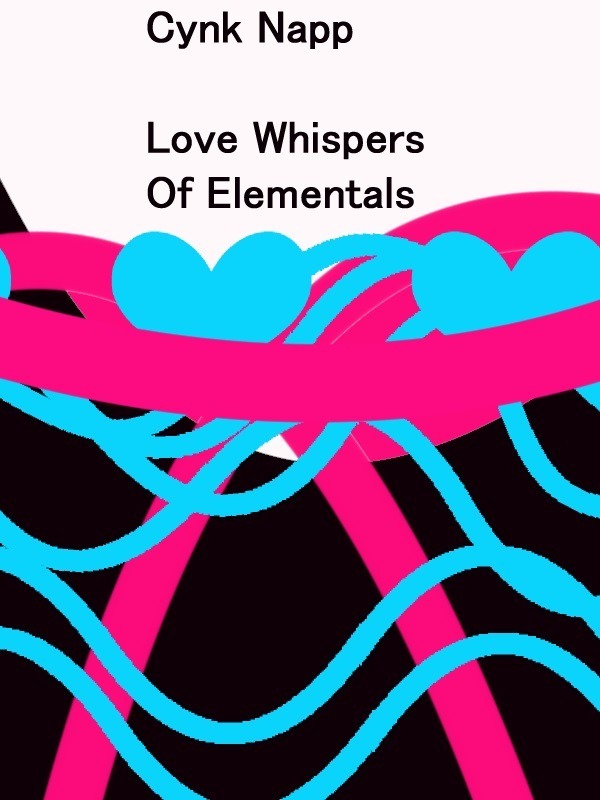 Love Whispers Of Elementals (Cynk Napp) Book