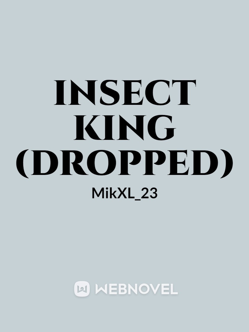 Insect King (Dropped)