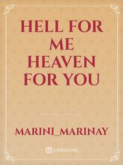 hell for me heaven for you Book