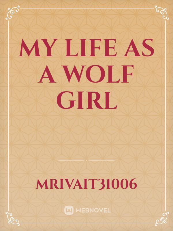My life as a wolf girl