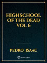 Highschool of the dead Vol 6 Book