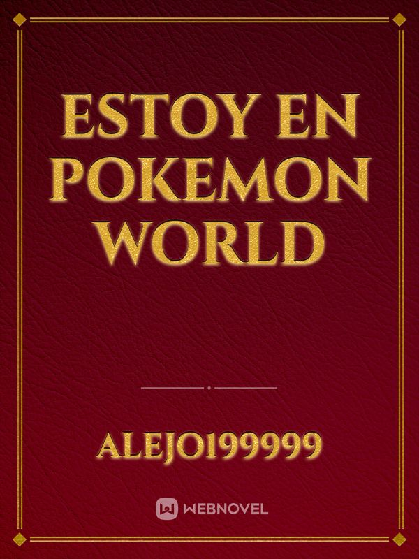 Estoy en pokemon world