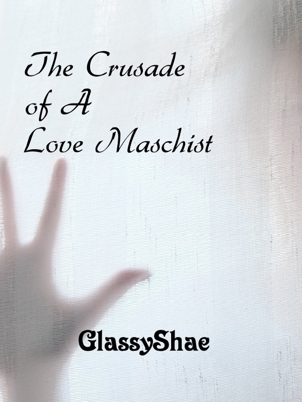 The Crusade of A Love Masochist Book