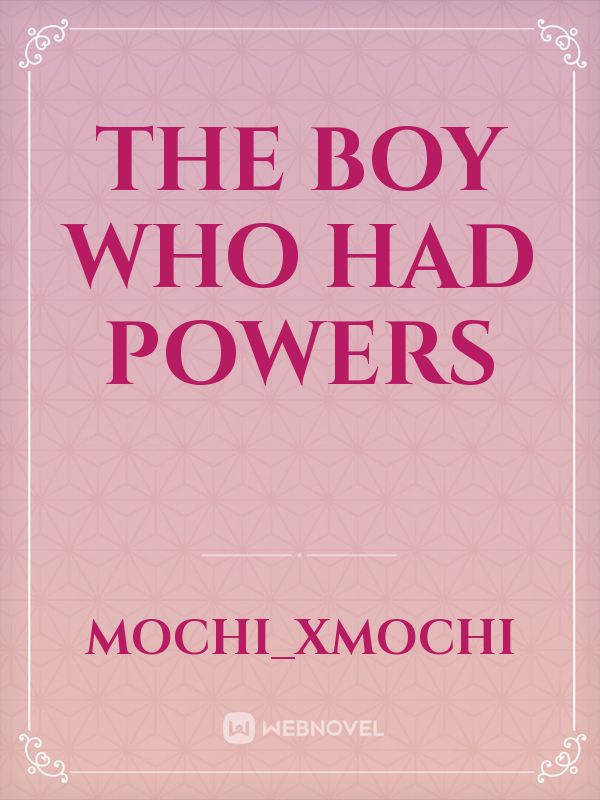 the boy who had powers