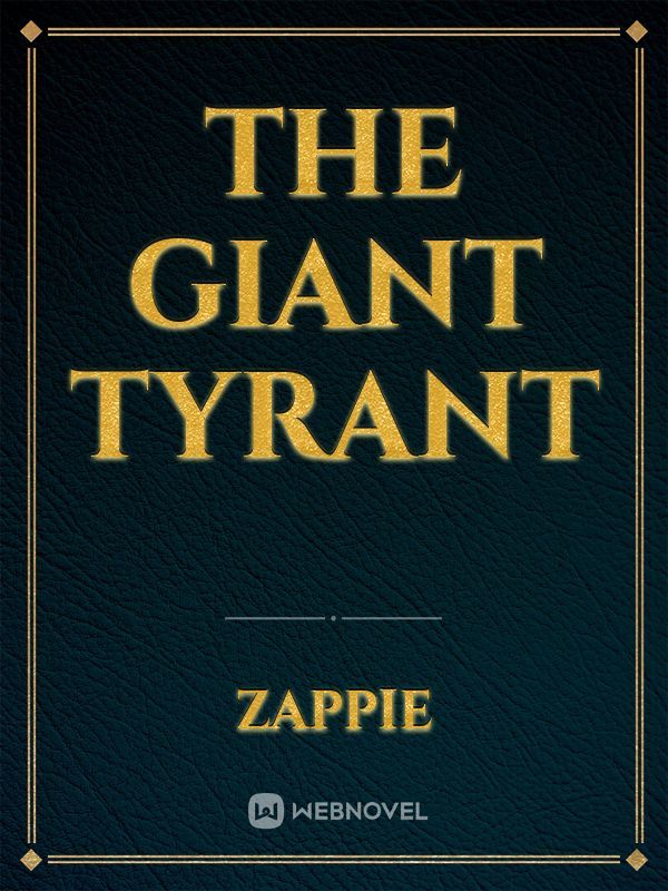 The Giant Tyrant Book