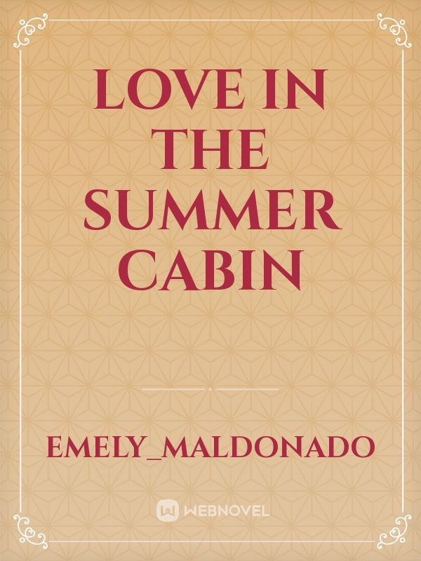 love in the summer cabin